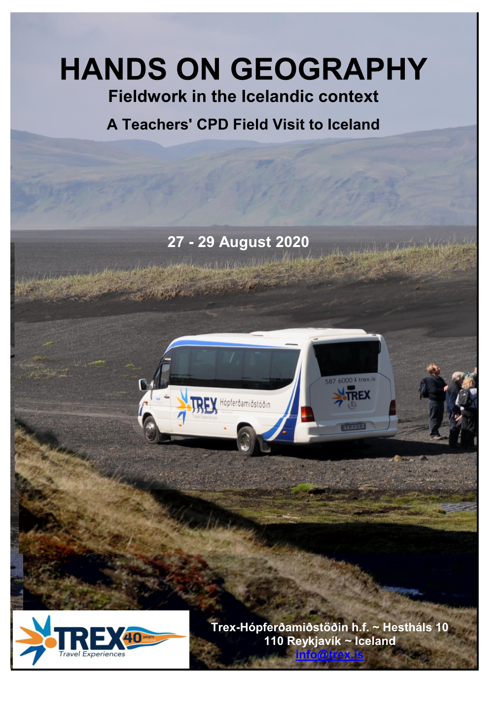 HANDS on GEOGRAPHY Fieldwork in the Icelandic Context a Teachers' CPD Field Visit to Iceland