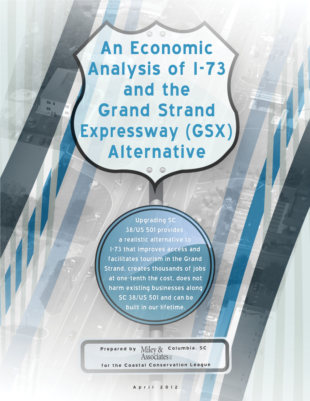 An Economic Analysis of I-73 and the Grand Strand Expressway (GSX) Alternative