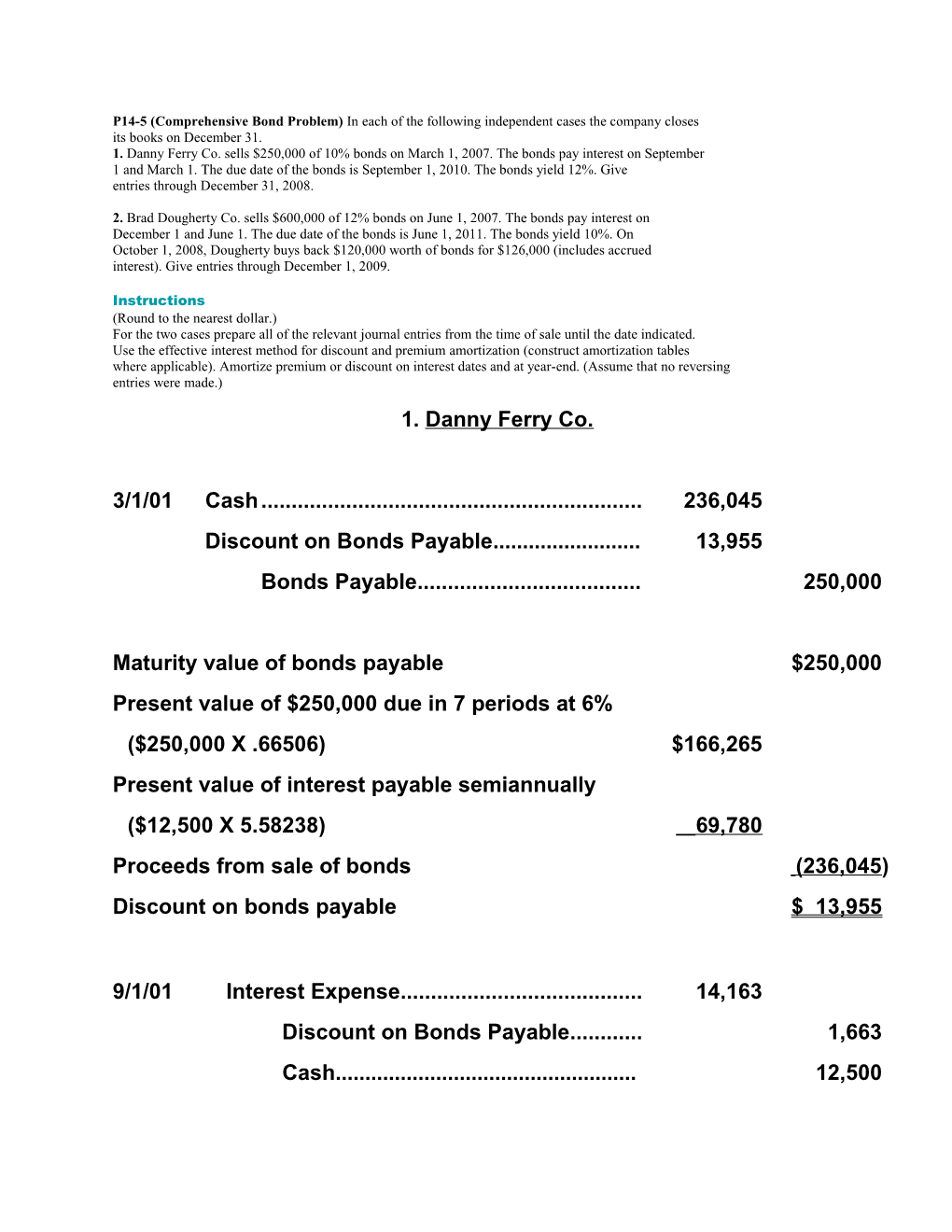 P14-5 (Comprehensive Bond Problem) in Each of the Following Independent Cases the Company Closes