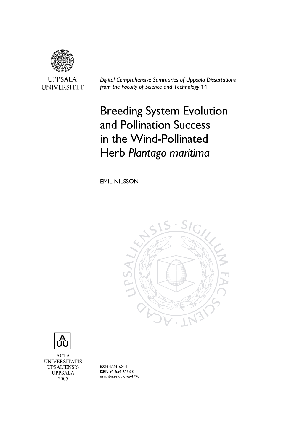 Breeding System Evolution and Pollination Success in the Wind-Pollinated Herb Plantago Maritima