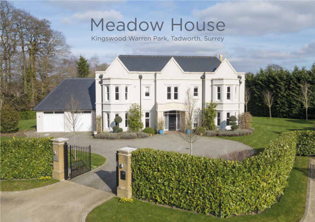 Meadow House Kingswood Warren Park, Tadworth, Surrey Meadow House Kingswood Warren Park, Tadworth, Surrey KT20 6AD