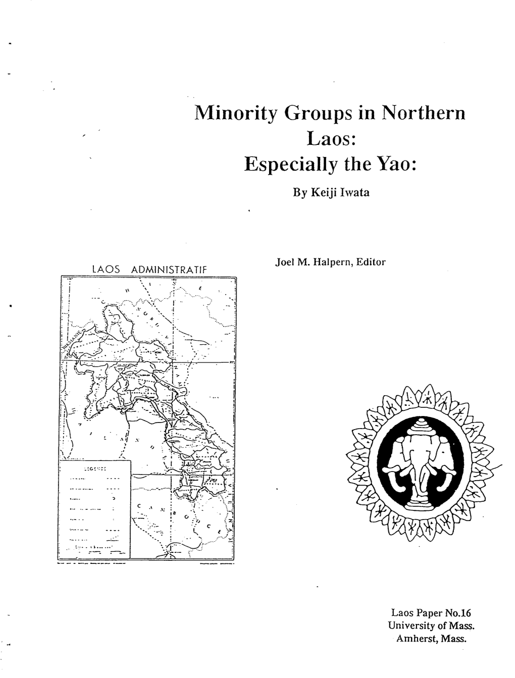Minority Groups in Northern Laos: Especially the Yao: by Keiji Iwata