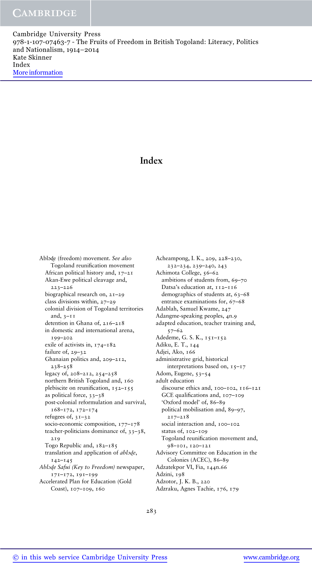 The Fruits of Freedom in British Togoland: Literacy, Politics and Nationalism, 1914–2014 Kate Skinner Index More Information