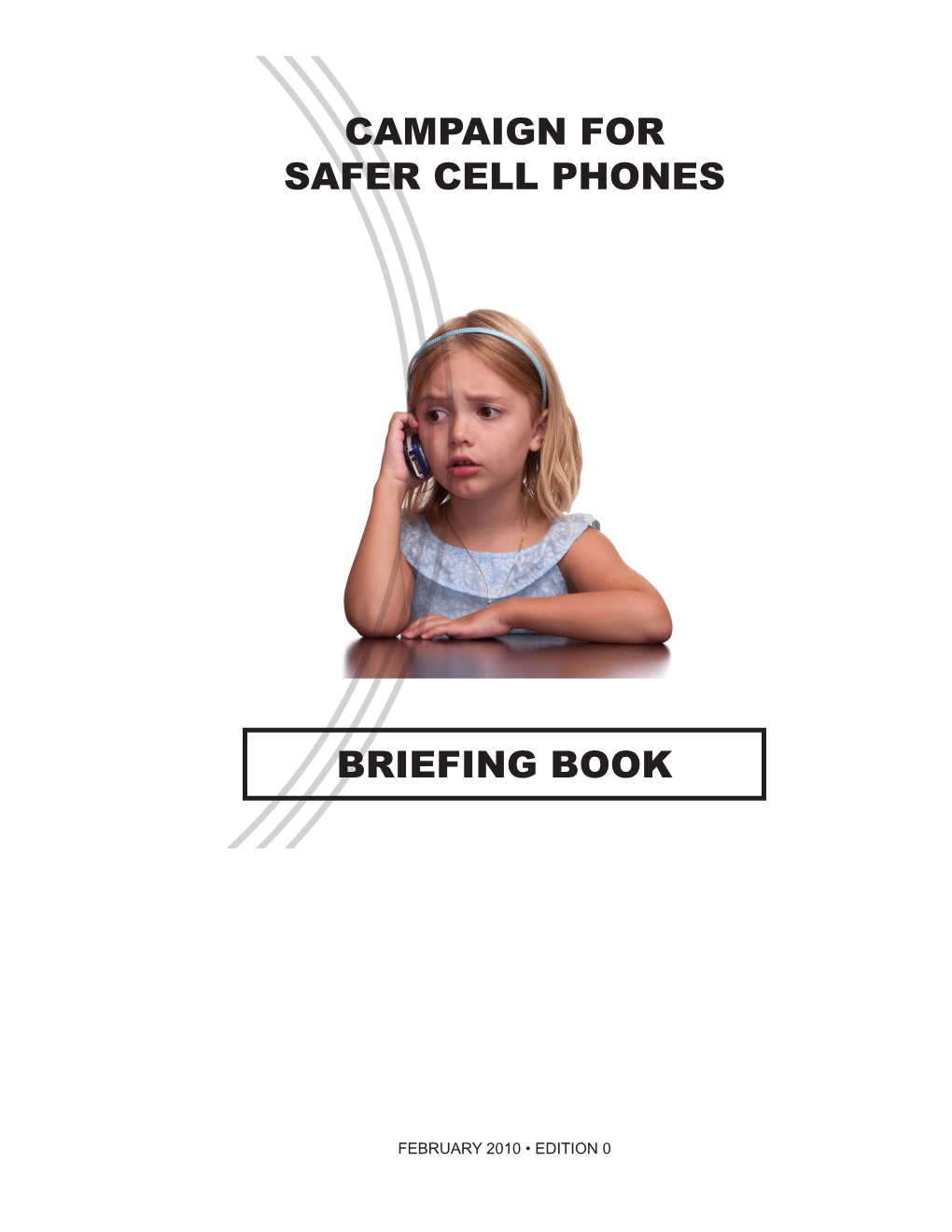 Campaign for Safer Cell Phones Briefing Book