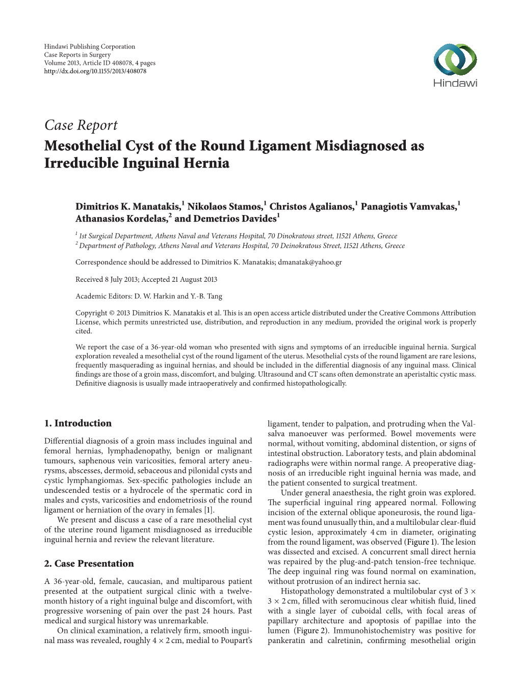 Case Report Mesothelial Cyst of the Round Ligament Misdiagnosed As Irreducible Inguinal Hernia