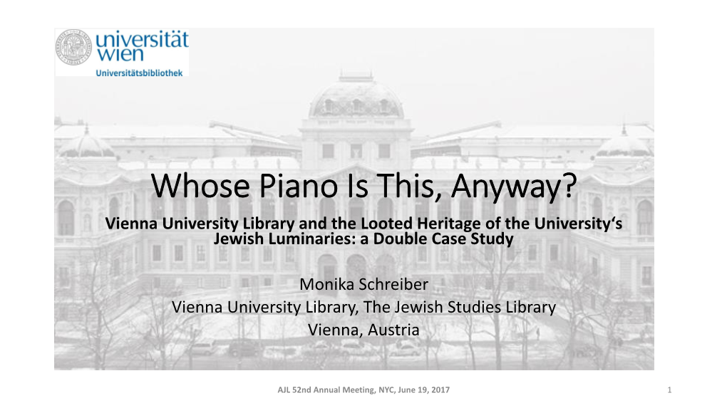 Whose Piano Is This, Anyway? Vienna University Library and the Looted Heritage of the University‘S Jewish Luminaries: a Double Case Study