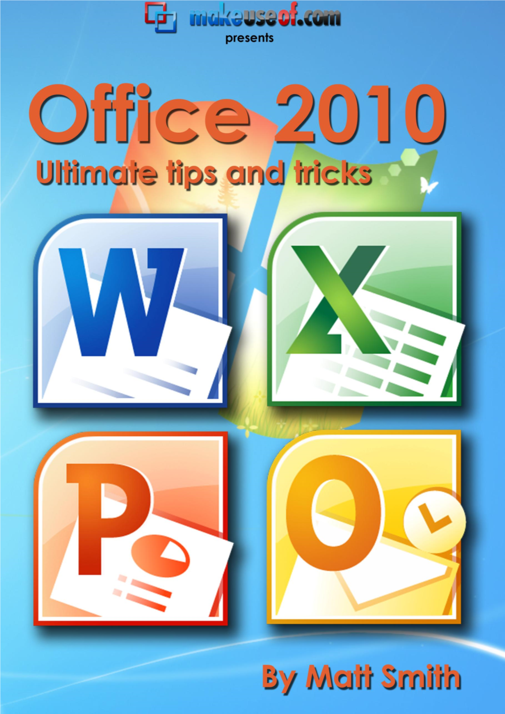 Office 2010: Ultimate Tips and Tricks