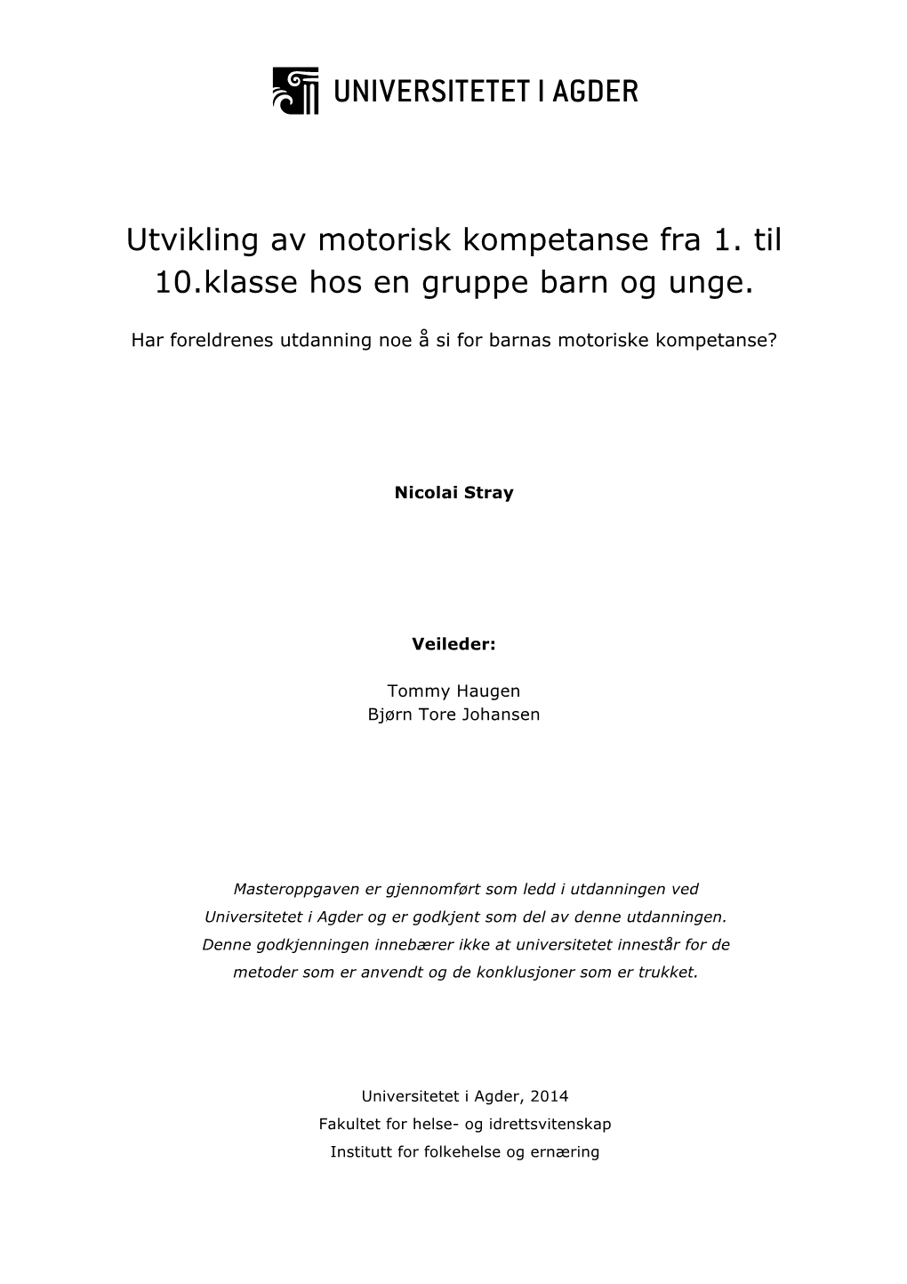 Utvikling Av Motorisk Kompetanse Fra 1. Til 10.Klasse Hos En Gruppe Barn Og Unge