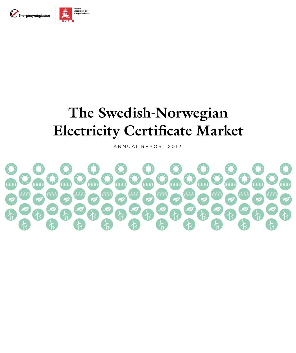 The Swedish-Norwegian Electricity Certificate Market