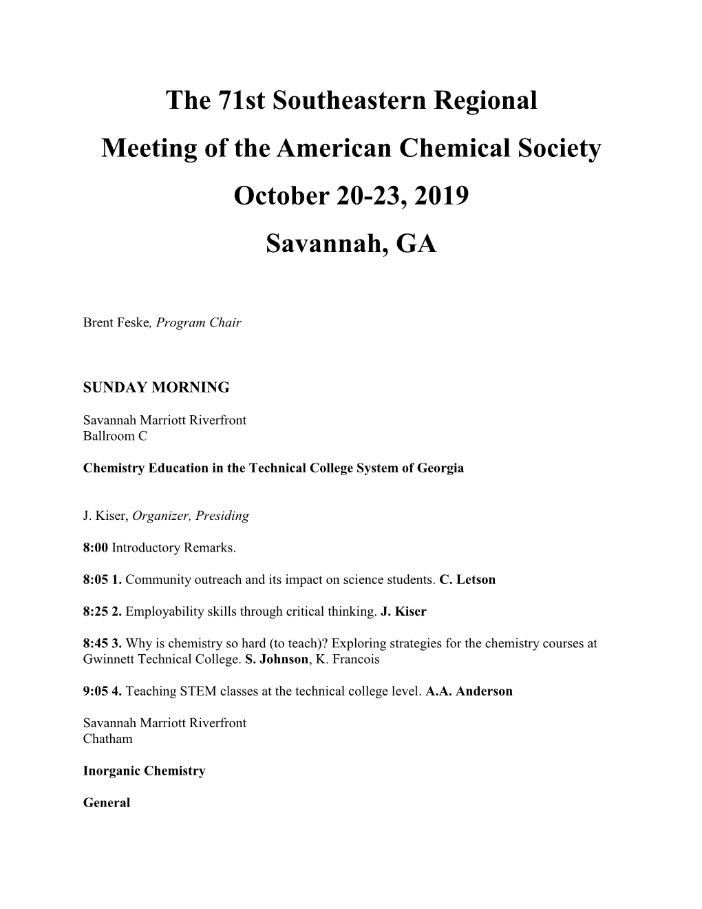 The 71St Southeastern Regional Meeting of the American Chemical Society October 20-23, 2019 Savannah, GA