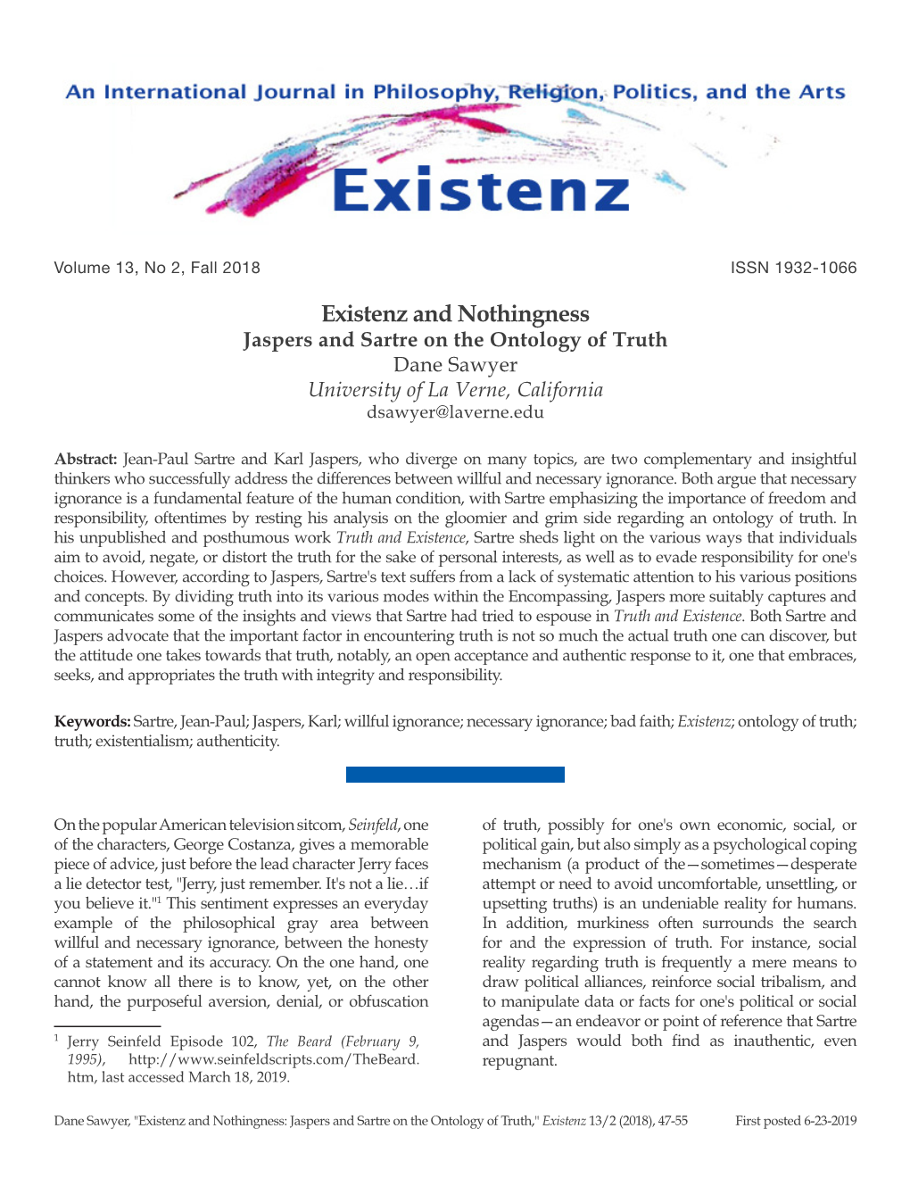 Existenz and Nothingness Jaspers and Sartre on the Ontology of Truth Dane Sawyer University of La Verne, California Dsawyer@Laverne.Edu