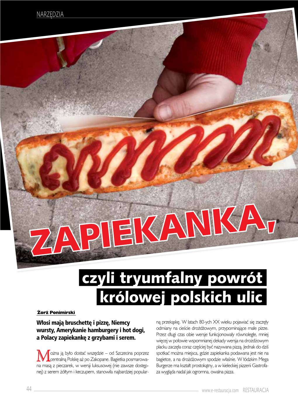 Czyli Tryumfalny Powrót Królowej Polskich Ulic Żorż Ponimirski Włosi Mają Bruschettę I Pizzę, Niemcy Ną Przekąskę