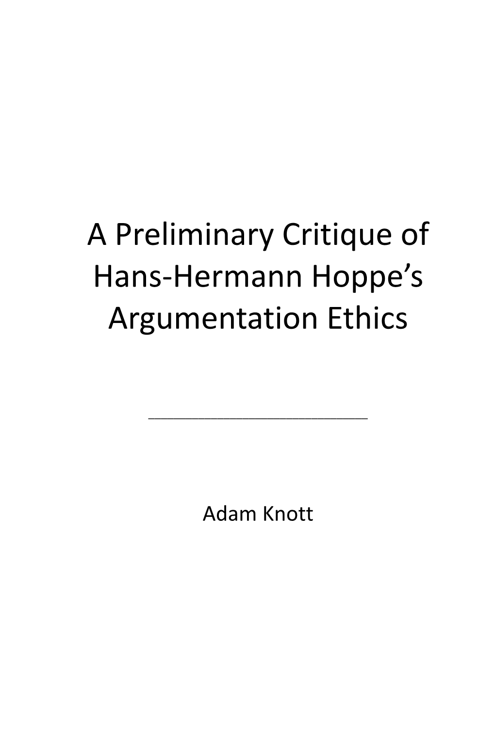 A Preliminary Critique of Hans-Hermann Hoppe's