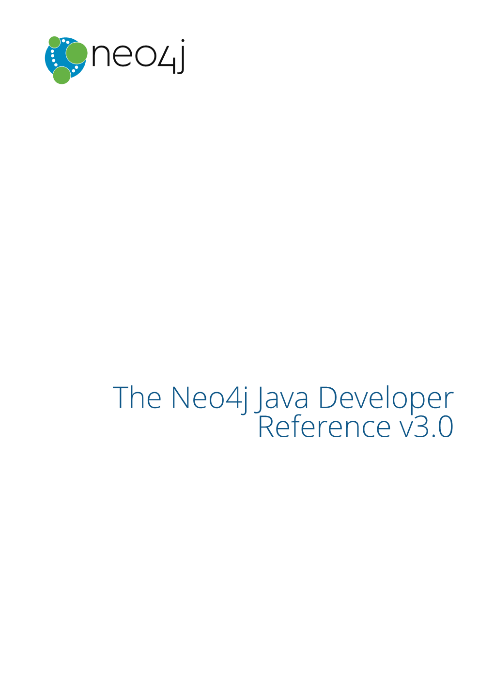 The Neo4j Java Developer Reference V3.0 Table of Contents