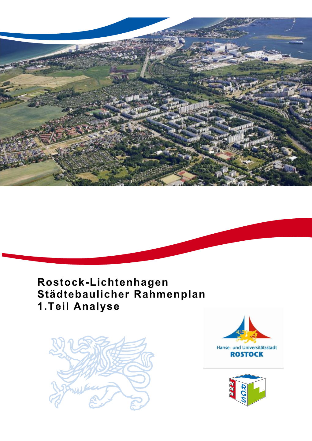 Rostock-Lichtenhagen Städtebaulicher Rahmenplan 1.Teil Analyse