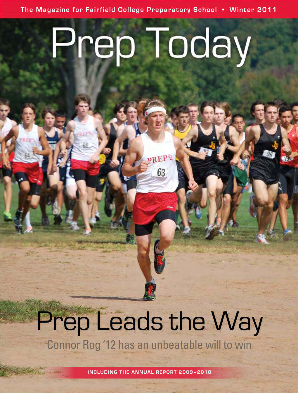 Prep Leads the Way Connor Rog ’12 Has an Unbeatable Will to Win