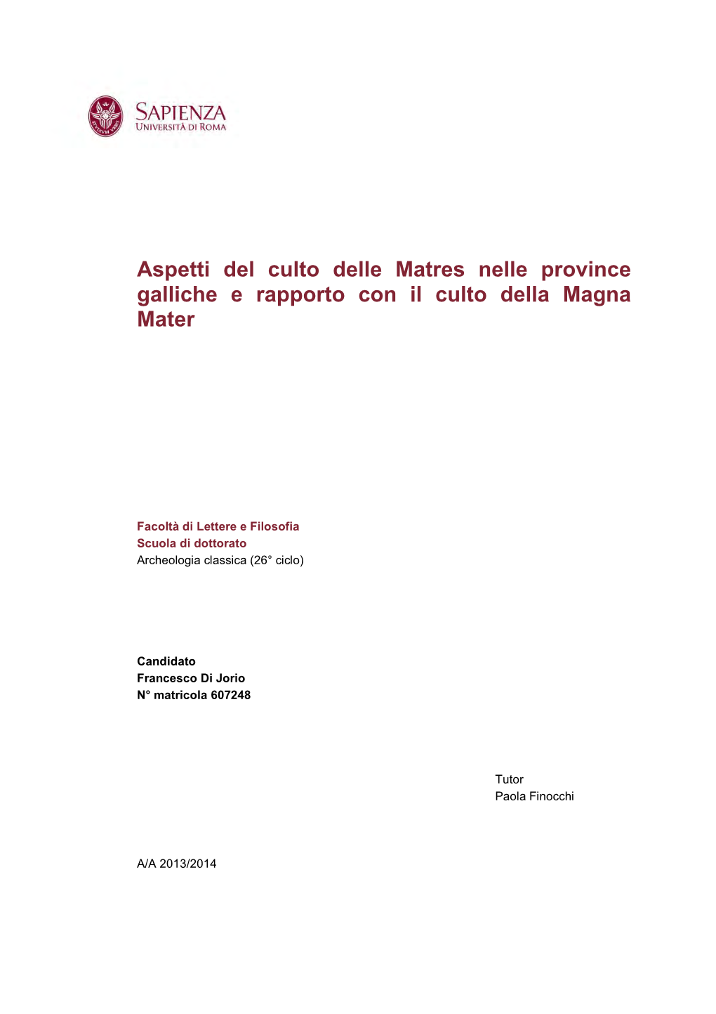 Aspetti Del Culto Delle Matres Nelle Province Galliche E Rapporto Con Il Culto Della Magna Mater