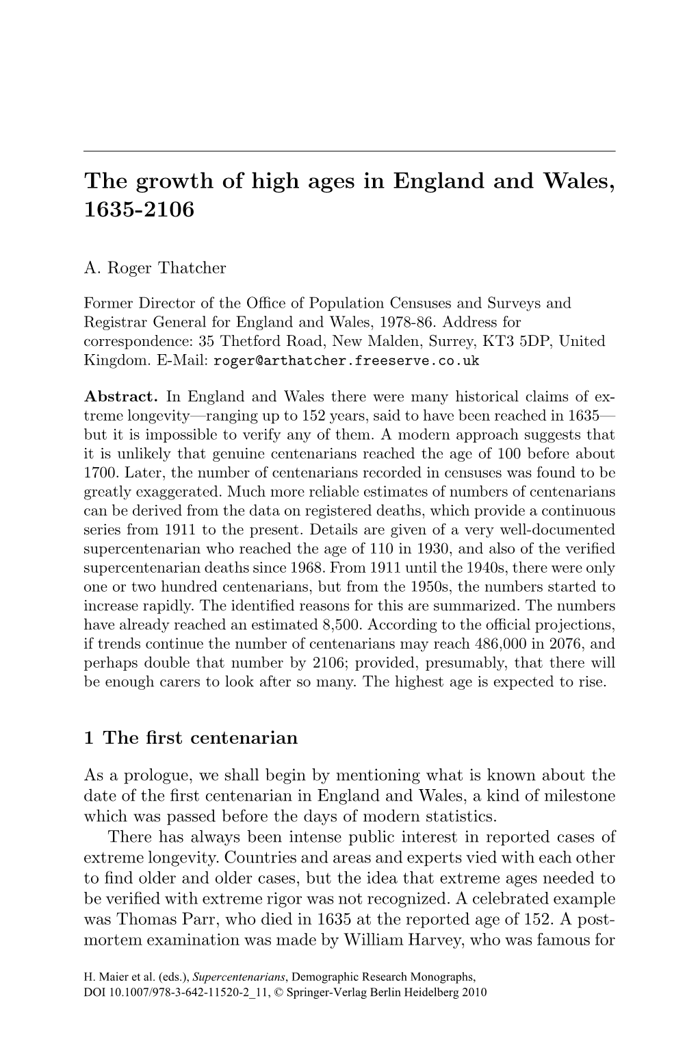 The Growth of High Ages in England and Wales, 1635-2106