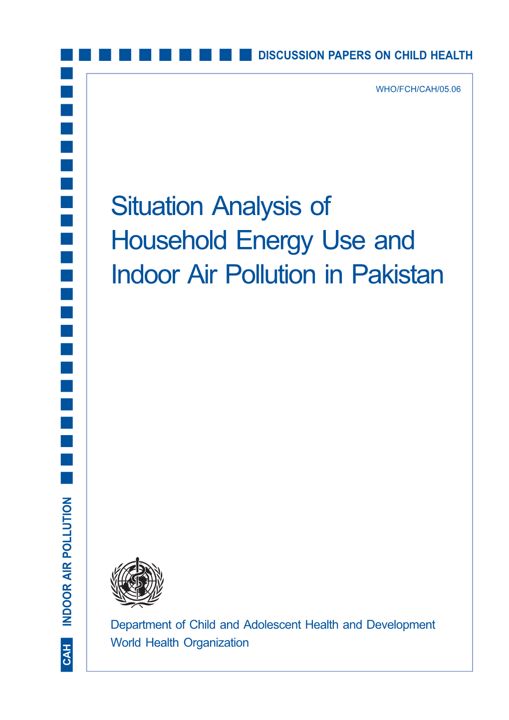 Situation Analysis of Household Energy Use and Indoor Air Pollution in Pakistan