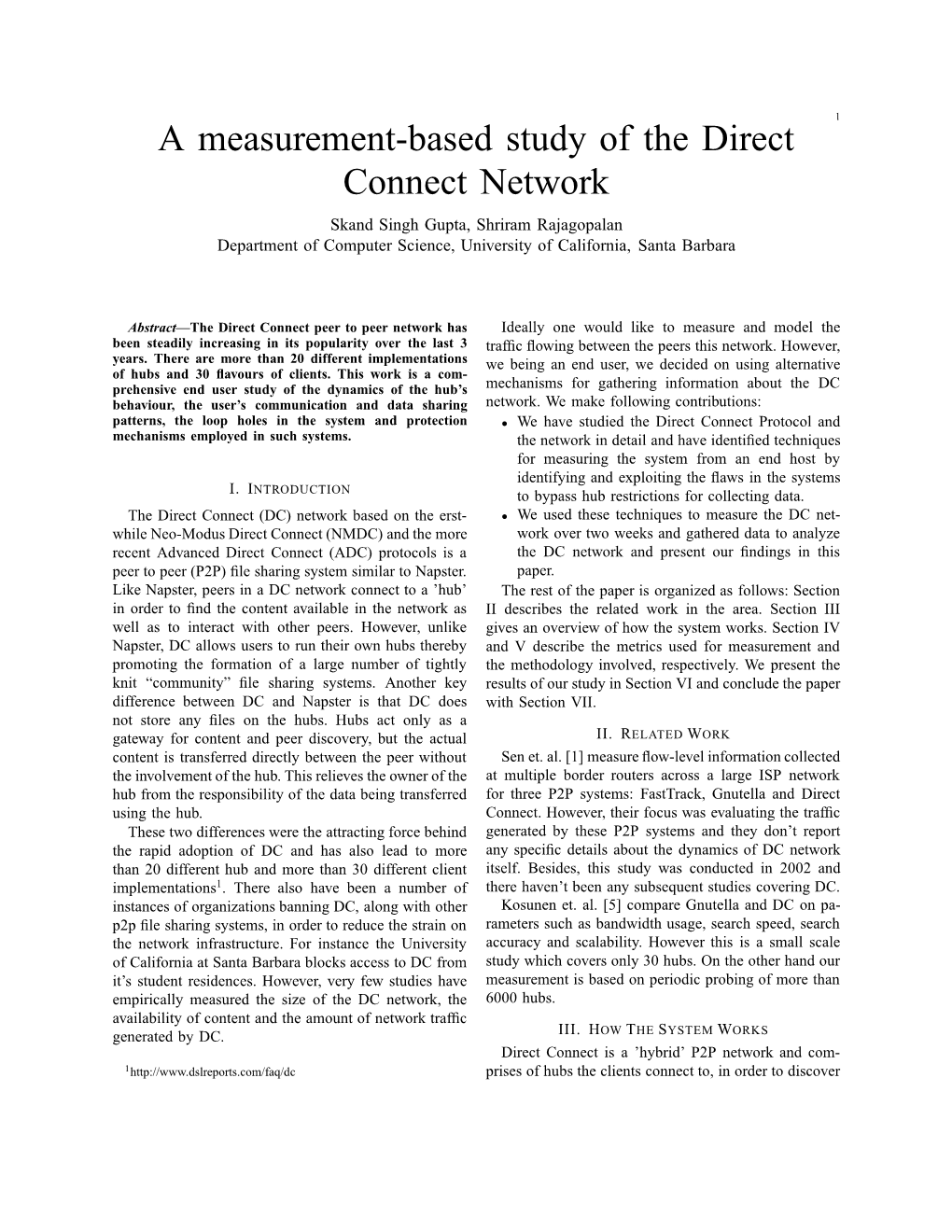 A Measurement-Based Study of the Direct Connect Network Skand Singh Gupta, Shriram Rajagopalan Department of Computer Science, University of California, Santa Barbara