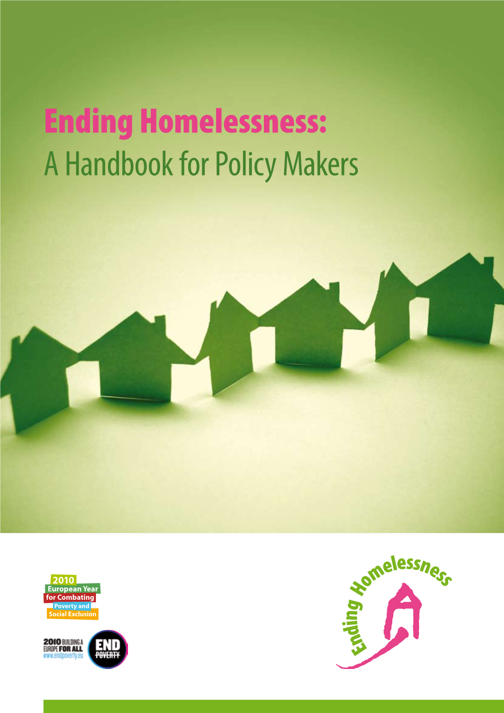 Ending Homelessness: a Handbook for Policy Makers