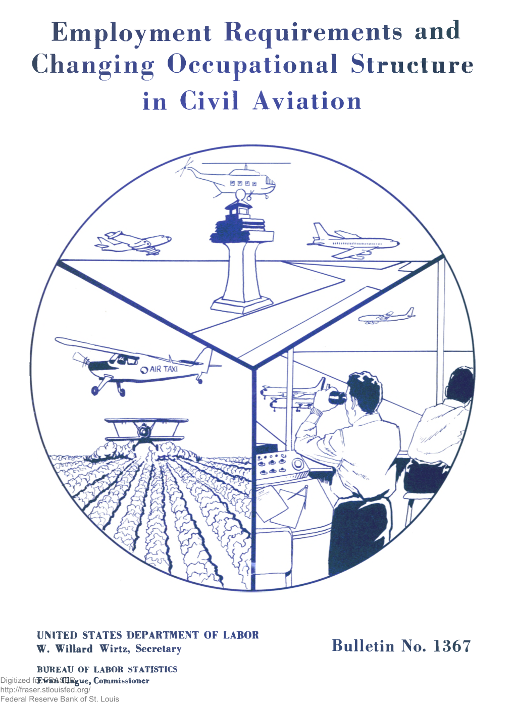 Employment Requirements and Changing Occupational Structure in Civil Aviation : Bulletin of the United States Bureau of Labor St