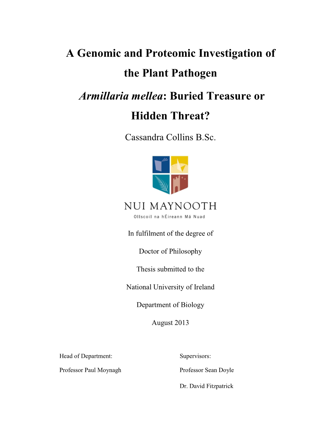 A Genomic and Proteomic Investigation of the Plant Pathogen Armillaria Mellea: Buried Treasure Or Hidden Threat?