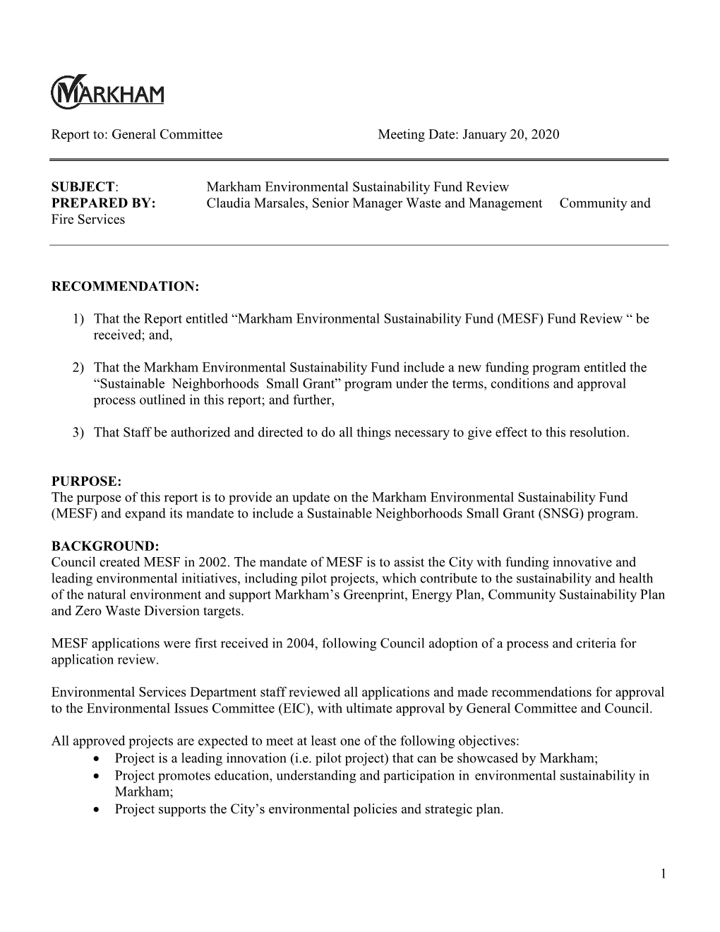 Markham Environmental Sustainability Fund Review PREPARED BY: Claudia Marsales, Senior Manager Waste and Management Community and Fire Services