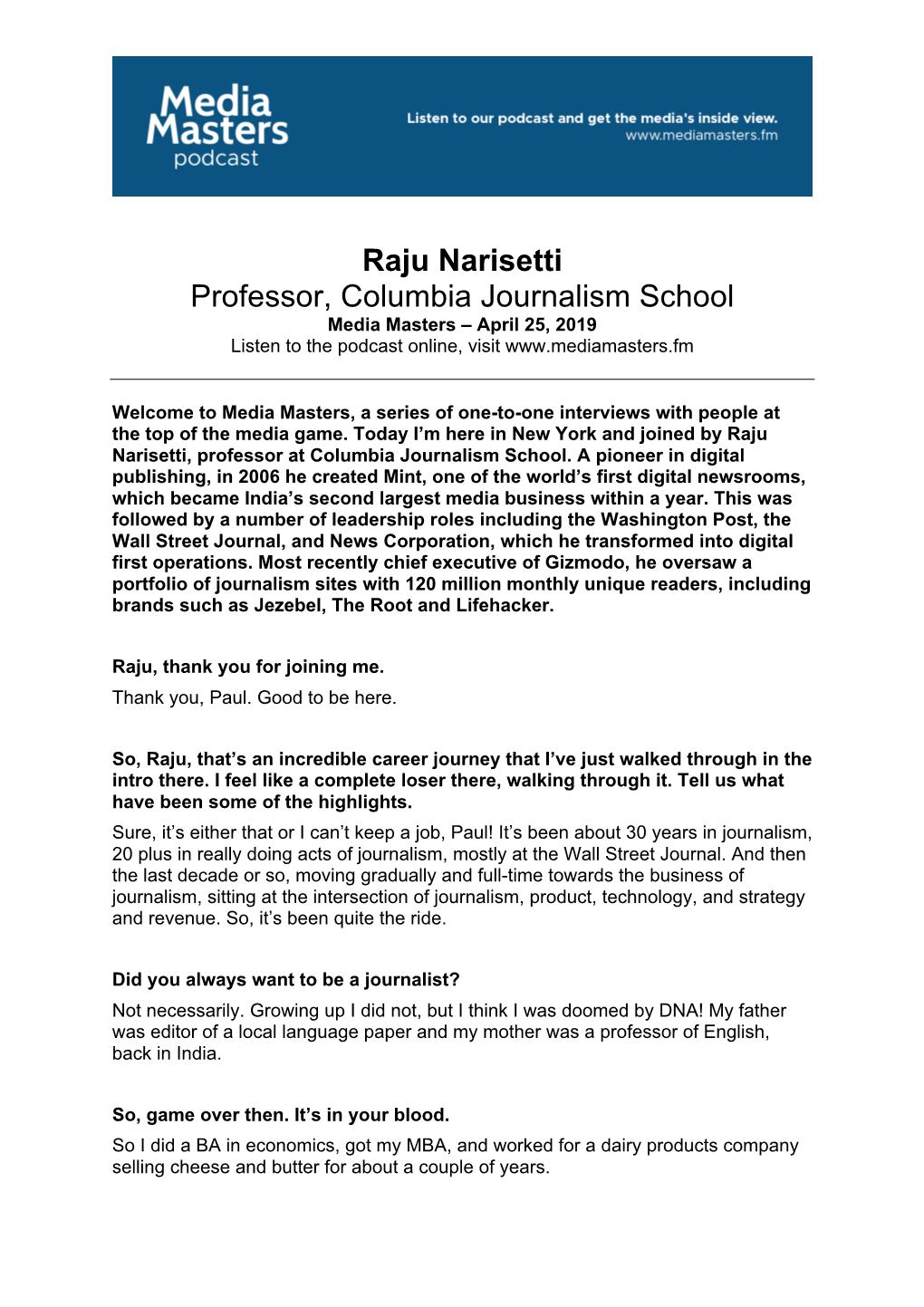 Raju Narisetti Professor, Columbia Journalism School Media Masters – April 25, 2019 Listen to the Podcast Online, Visit