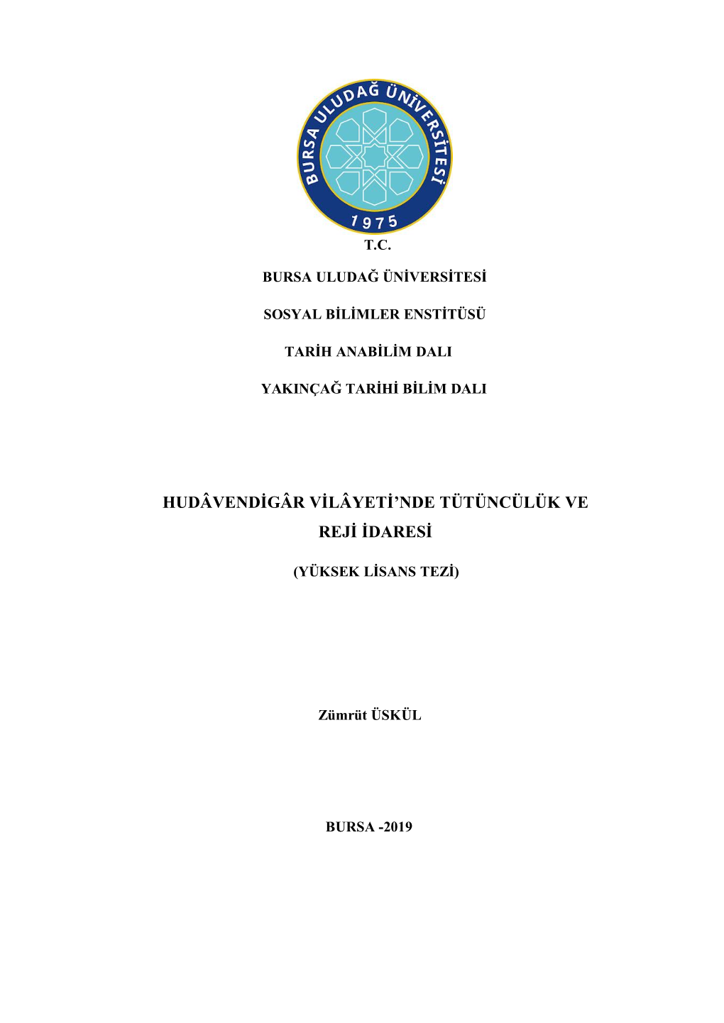 Hudâvendigâr Vilâyeti'nde Tütüncülük Ve Reji Idaresi