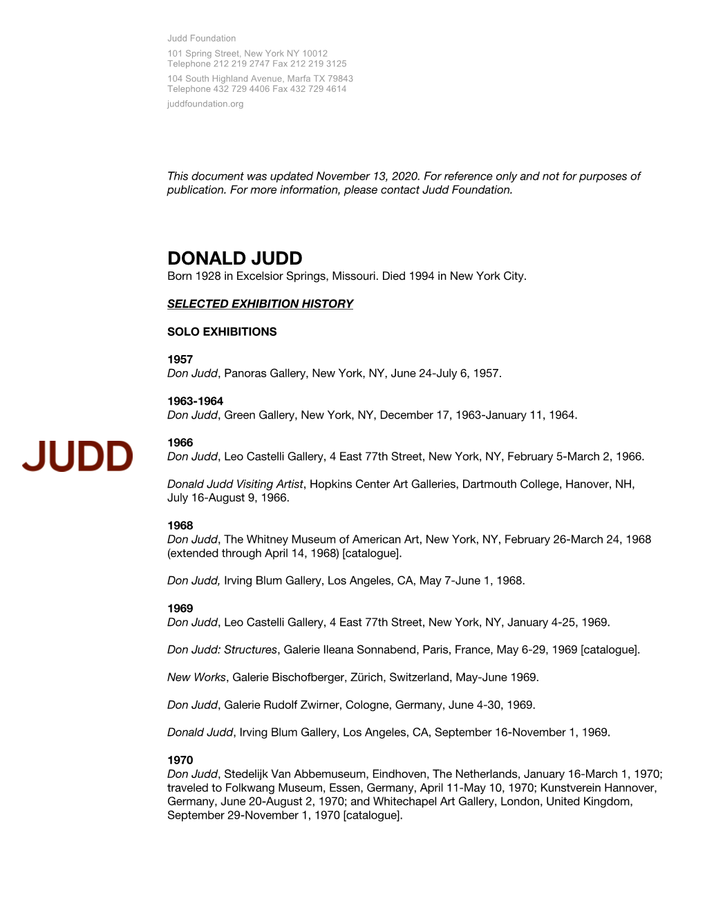 DONALD JUDD Born 1928 in Excelsior Springs, Missouri