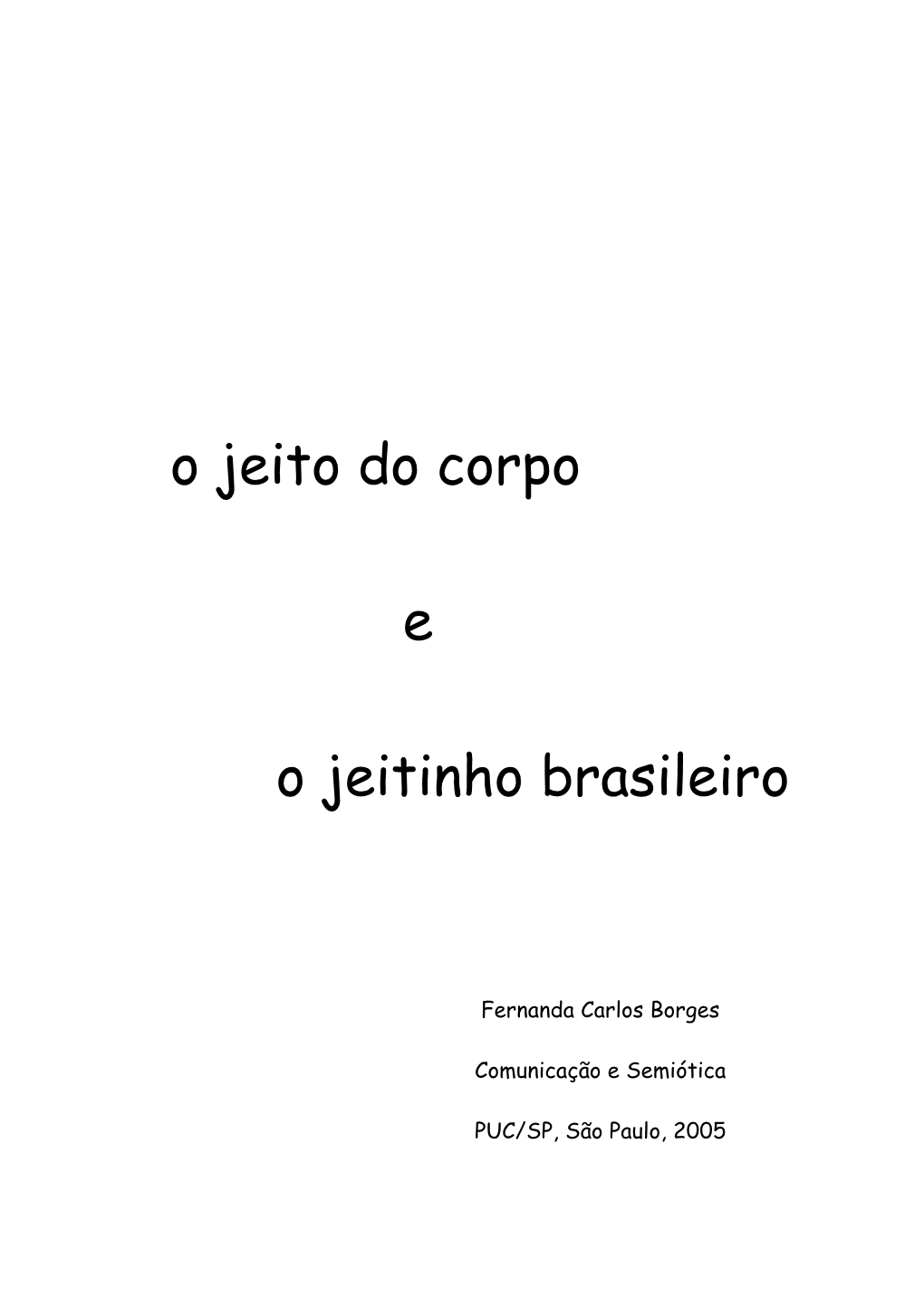 O Jeito Do Corpo E O Jeitinho Brasileiro