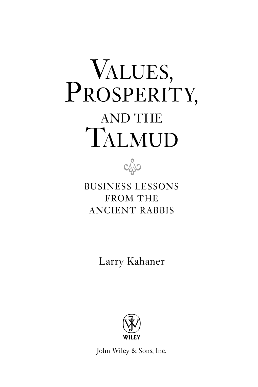 Values, Prosperity, and the Talmud: Business Lessons from the Ancient