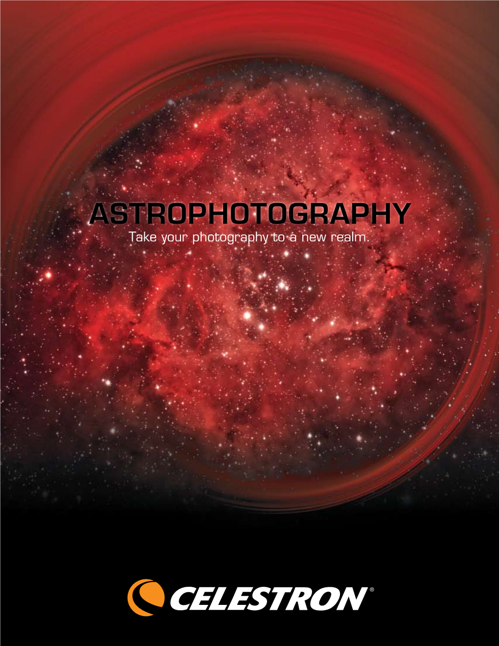 ASTROPHOTOGRAPHY Take Your Photography to a New Realm