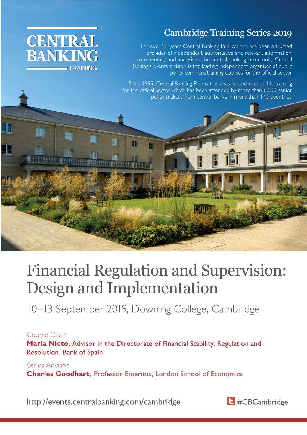 Financial Regulation and Supervision: Design and Implementation 10–13 September 2019, Downing College, Cambridge