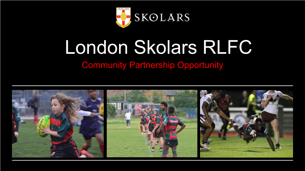 London Skolars RLFC Community Partnership Opportunity Club Background