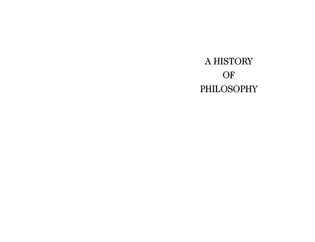 A History of Philosophy a History of Philosophy