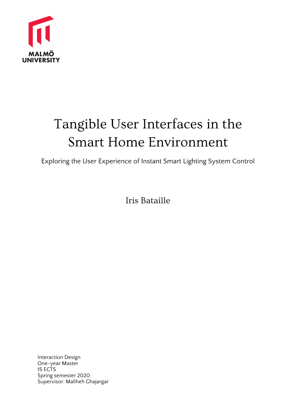 Tangible User Interfaces in the Smart Home Environment