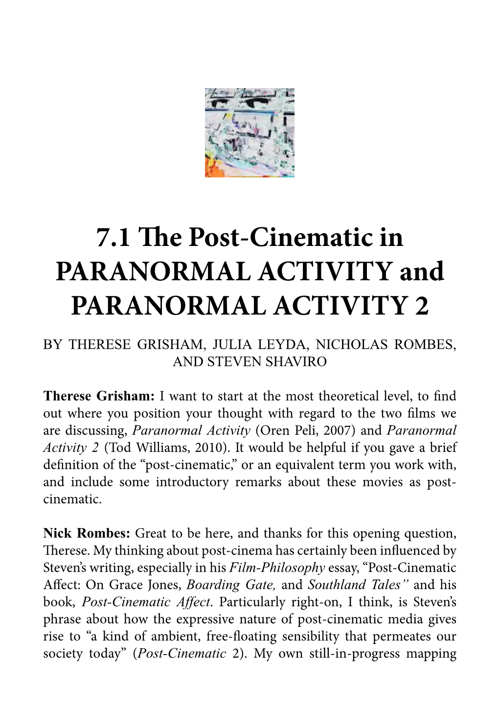 7.1 the Post-Cinematic in PARANORMAL ACTIVITY and PARANORMAL ACTIVITY 2 by THERESE GRISHAM, JULIA LEYDA, NICHOLAS ROMBES, and STEVEN SHAVIRO