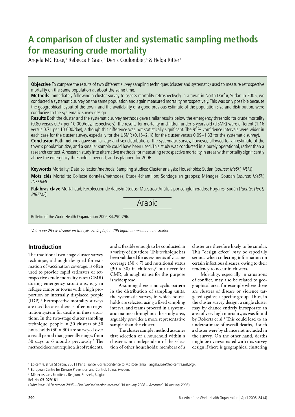 A Comparison of Cluster and Systematic Sampling Methods for Measuring Crude Mortality Angela MC Rose,A Rebecca F Grais,A Denis Coulombier,B & Helga Ritter C