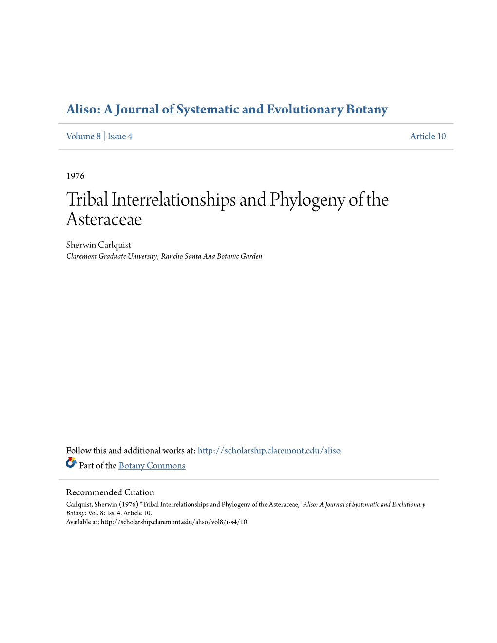 Tribal Interrelationships and Phylogeny of the Asteraceae Sherwin Carlquist Claremont Graduate University; Rancho Santa Ana Botanic Garden