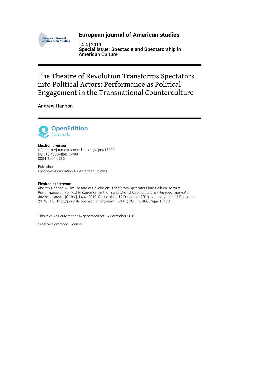 The Theatre of Revolution Transforms Spectators Into Political Actors: Performance As Political Engagement in the Transnational Counterculture