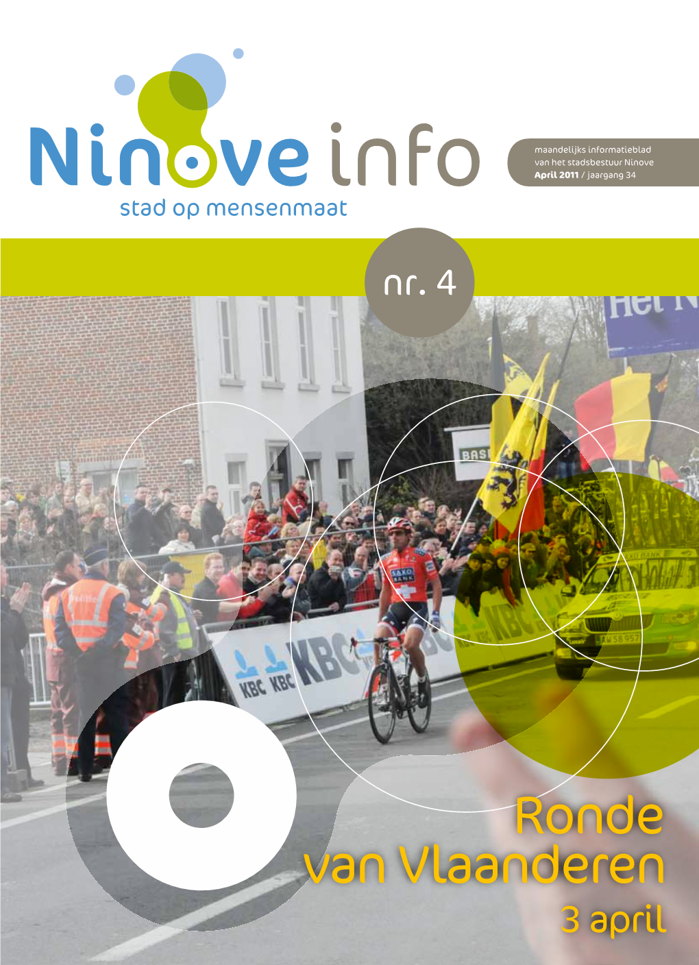 Ronde Van Vlaanderen 3 April Brakelsesteenweg 607, 9400 Ninove/Voorde Tel