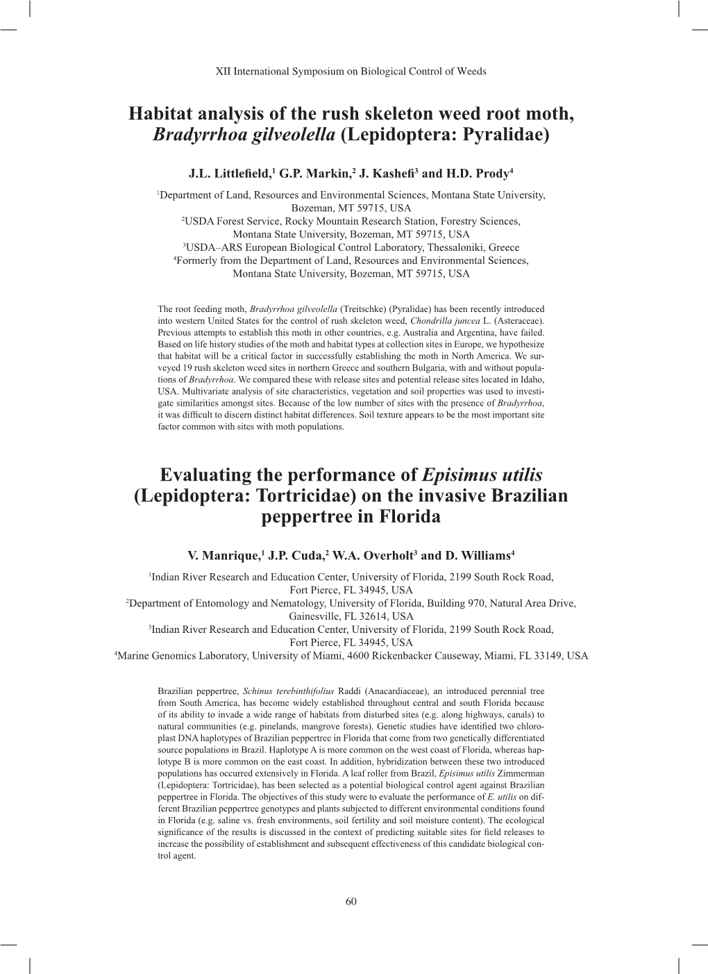 Habitat Analysis of the Rush Skeleton Weed Root Moth, Bradyrrhoa Gilveolella (Lepidoptera: Pyralidae) Evaluating the Performance