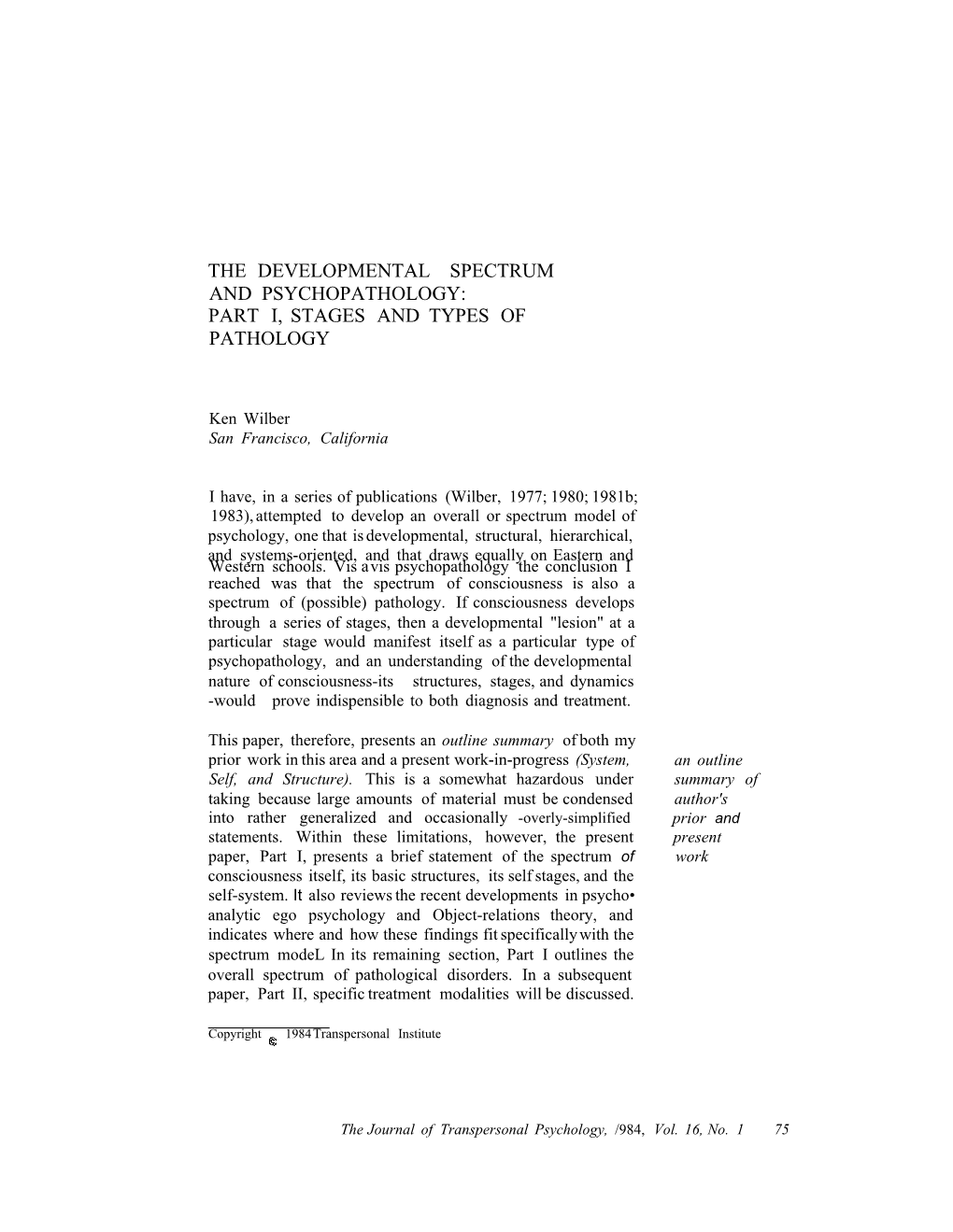 The Developmental Spectrum and Psychopathology: Part I, Stages and Types of Pathology