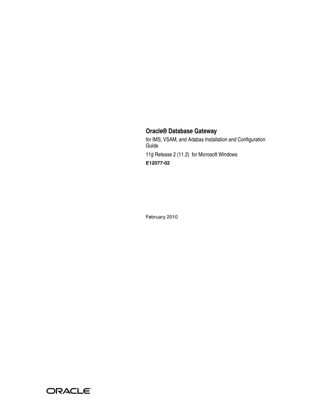 Oracle Database Gateway for IMS, VSAM, and Adabas Installation and Configuration Guide, 11G Release 2 (11.2) for Microsoft Windows E12077-02