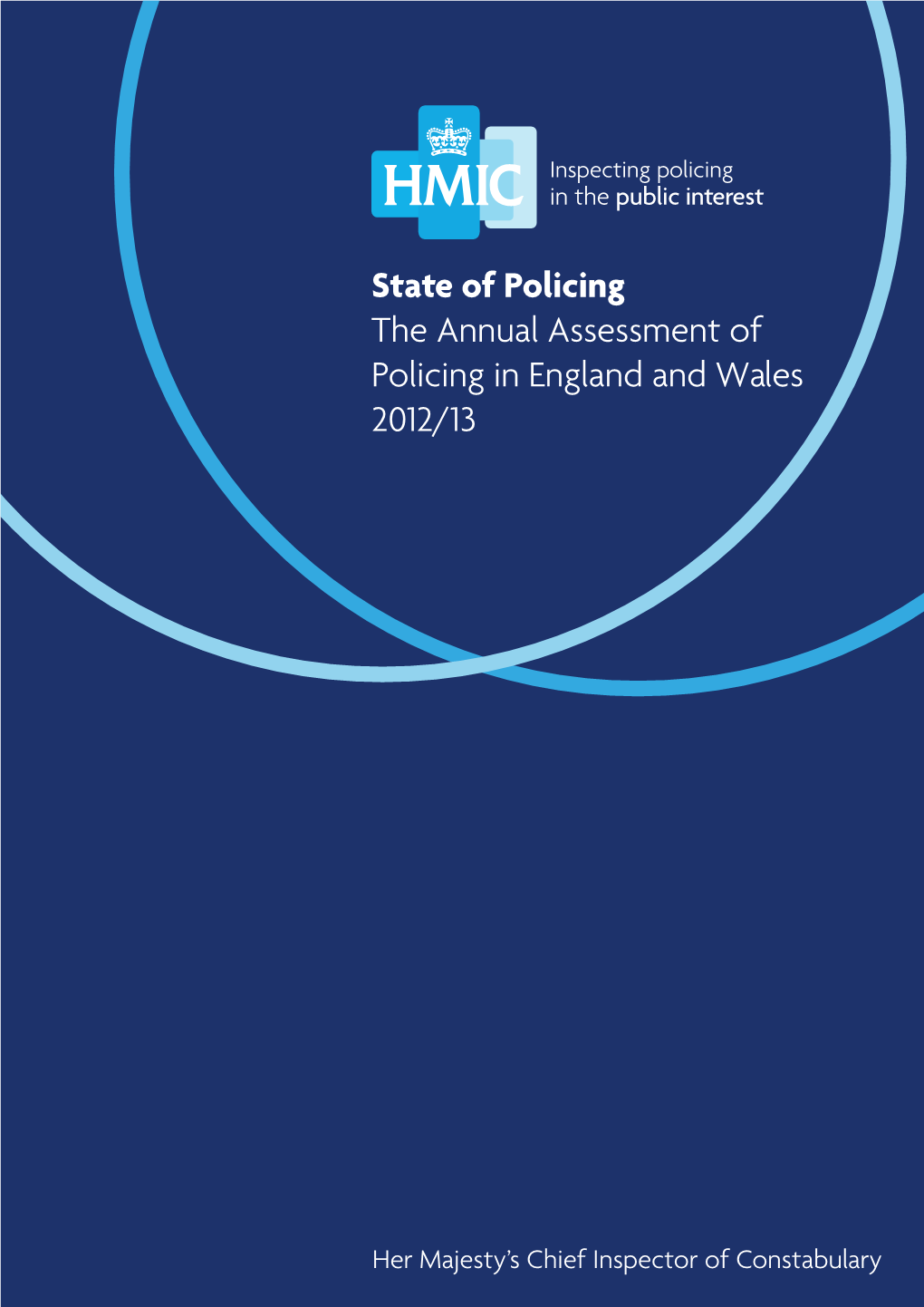 The Annual Assessment of Policing in England and Wales 2012/13