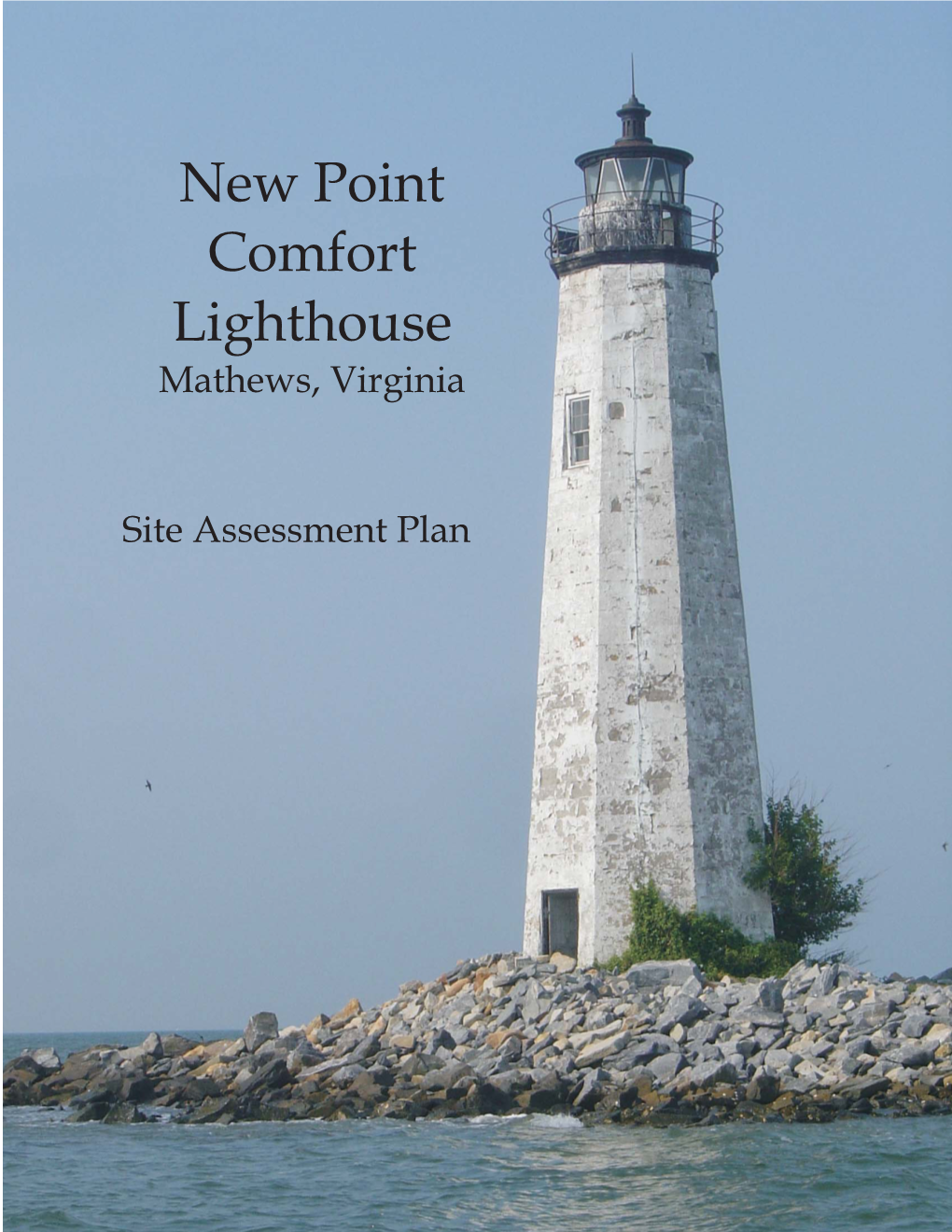 New Point Comfort Lighthouse Site Assessment Report
