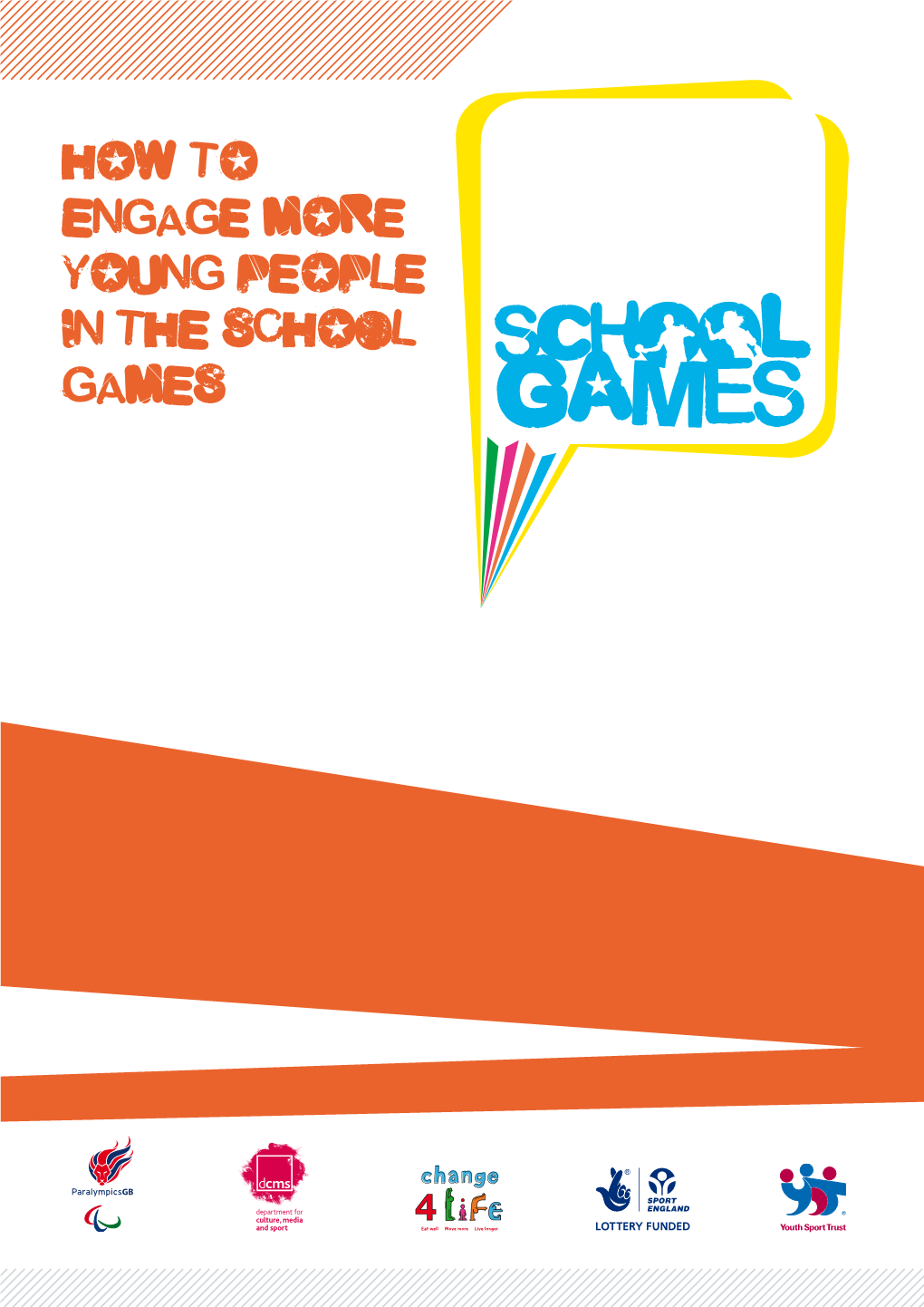 HOW to ENGAGE MORE YOUNG PEOPLE in the School GAMES Innovation and Solution Sheets