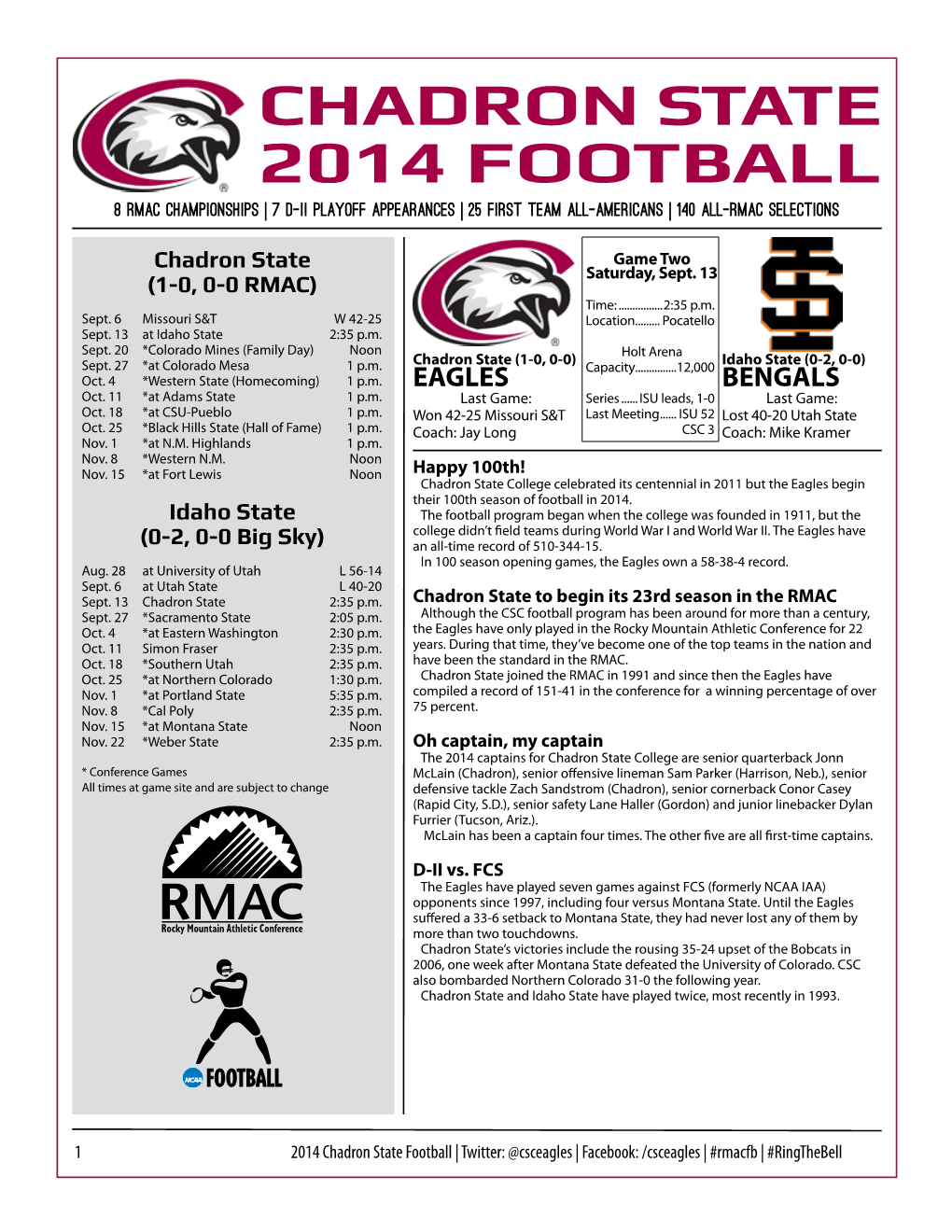 Chadron State 2014 Football 8 RMAC Championships | 7 D-II Playoff Appearances | 25 First Team All-Americans | 140 All-RMAC Selections